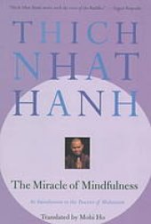 book The Miracle of Mindfulness: An Introduction to the Practice of Meditation