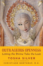 book Outrageous openness: letting the divine take the lead