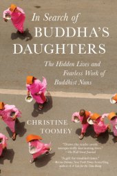 book In search of Buddha's daughters: a modern journey down ancient roads