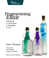 book Programming Elixir: functional - concurrent - pragmatic - fun