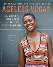 book Ageless Vegan: the Secret to Living a Long and Healthy Plant-Based Life