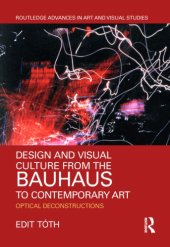 book Design and visual culture from the bauhaus to contemporary art: optical deconstructions