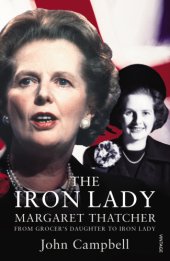 book The Iron Lady: Margaret Thatcher, from grocer's daughter to prime minister