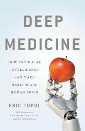 book Deep medicine: how artificial intelligence can make healthcare human again