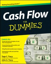 book Cash flow for dummies [learn to: grasp the basic principles of cash flow management ; secure business with positive and consistent cash flow ; bring financial security to your company ; distinguish profit an cash flow from profit]