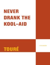 book Never drank the kool-aid: essays