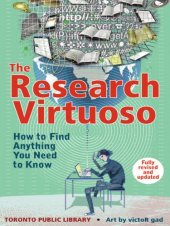 book The research virtuoso: how to find anything you need to know