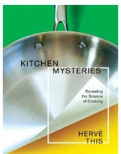 book Kitchen mysteries: revealing the science of cooking = Les secrets de la casserole