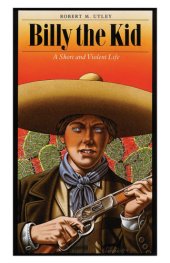 book Billy the Kid: a Short and Violent Life