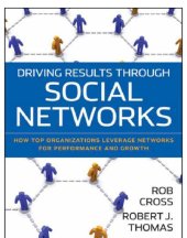 book Driving results through social networks how top organizations leverage networks for performance and growth