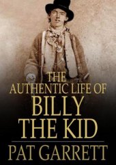 book The Authentic Life of Billy, The Kid