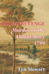 book Blood revenge: murder on the Hawkesbury, 1799