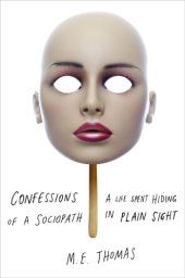 book Confessions of a sociopath: a life spent hiding in plain sight