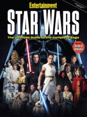 book Entertainment Weekly Star Wars The Ultimate Guide To The Complete Saga