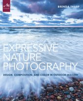 book Expressive nature photography: design, composition, and color in outdoor imagery