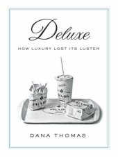 book Deluxe: how luxury lost its luster