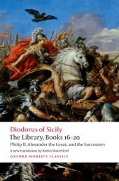 book The library. Books 16-20: Philip II, Alexander the Great, and the successors