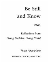 book Be still and know: reflections from Living Buddha, living Christ