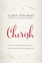 book Cherish: the one word that changes everything for your marriage