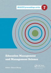 book Education Management and Management Science: Proceedings of the International Conference on Education Management and Management Science (ICEMMS 2014), August 7-8, 2014, Tianjin, China