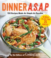 book Dinner A.S.A.P: 150 recipes made as simple as possible