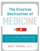 book The Creative Destruction of Medicine