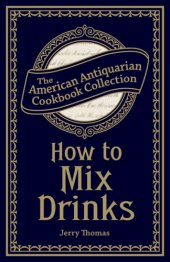 book How to mix drinks: or, The bon-vivant's companion