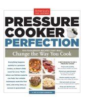 book Pressure Cooker Perfection: 100 Foolproof Recipes that will Change the Way You Cook