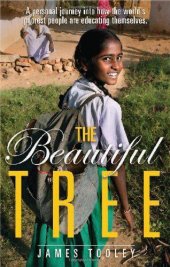 book The Beautiful Tree: A Personal Journey Into How the World's Poorest People Are Educating Themselves