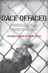 book Race defaced: paradigms of pessimism, politics of possibility