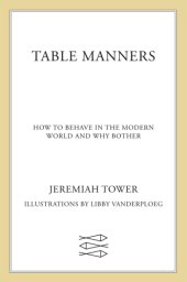 book Table manners how to behave in the modern world and why bother