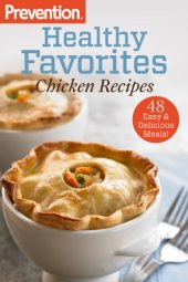 book Prevention healthy favorites. Chicken recipes: 48 easy & delicious meals!