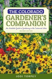 book The Colorado gardener's companion: an insider's guide to gardening in the Centennial State