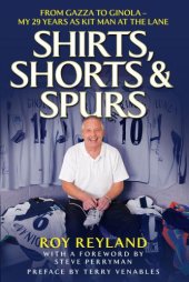 book Shirts, Shorts and Spurs: From Gazza to Ginola - My 29 Years as Kit Man at the Lane