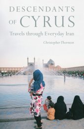 book Descendants of Cyrus: travels through everyday Iran