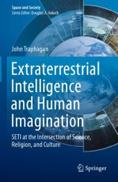 book Extraterrestrial Intelligence and Human Imagination SETI at the Intersection of Science, Religion, and Culture