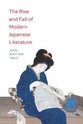 book The rise and fall of modern Japanese literature