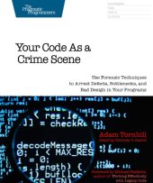 book Your code as a crime scene: use forensic techniques to arrest defects, bottlenecks, and bad design in your programs