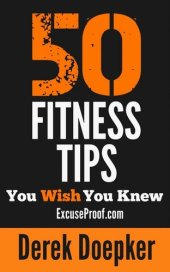 book 50 Fitness Tips You Wish You Knew: The Best Quick and Easy Ways to Increase Motivation, Lose Weight, Get in Shape, and Stay Healthy