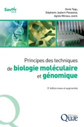 book Principes des techniques de biologie moléculaire et génomique: 3e édition revue et augmentée