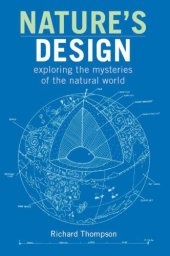 book Nature's Design: exploring the mysteries of the natural world