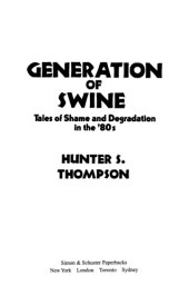 book Generation of Swine: Tales of Shame and Degradation in the '80's