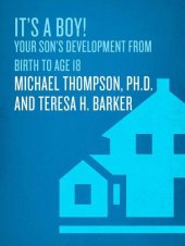 book It's a boy!: understanding your son's development from birth to age 18