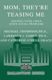 book Mom, They're Teasing Me: Helping Your Child Solve Social Problems