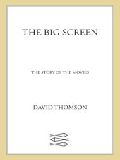 book The Big Screen: The Story of the Movies