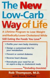 book The new low-carb way of life: a lifetime program to lose weight and radically lower cholesterol while still eating the foods you love (including chocolate)