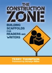 book The construction zone: building scaffolds for readers and writers