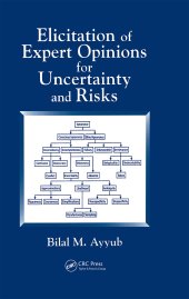 book Elicitation of Expert Opinions for Uncertainty and Risks