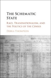 book The schematic state race, transnationalism, and the politics of the census