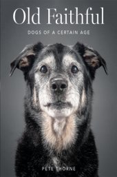 book Old faithful: dogs of a certain age